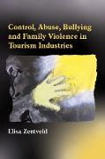 Control, Abuse, Bullying and Family Violence in Tourism Industries