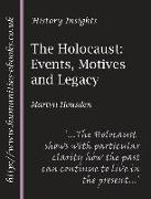 The Holocaust: Events, Motives and Legacy