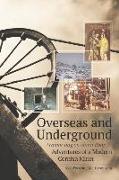 Overseas and Underground: Adventures of a Modern Cornish Miner