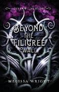 Beyond the Filigree Wall