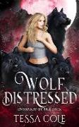 Wolf Distressed: A Rejected Mates Reverse Harem Romance