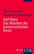 Karl Marx / Friedrich Engels: Das Manifest der kommunistischen Partei