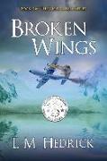 Broken Wings: Terror, intrigue, and murder laced with romance