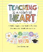 Teaching Is a Work of Heart