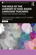 The Role of the Learner in Task-Based Language Teaching