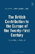 The British Contribution to the Europe of the Twenty-First Century