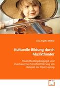 Kulturelle Bildung durch Musiktheater