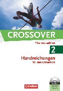 Crossover, The New Edition, B2/C1: Band 2 - 12./13. Schuljahr, Handreichungen für den Unterricht mit CD-ROM