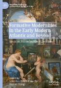 Formative Modernities in the Early Modern Atlantic and Beyond