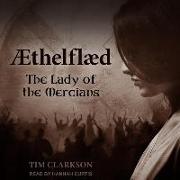 &#1236,thelfl&#1237,d: The Lady of the Mercians