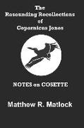 The Resounding Recollections of Copernicus Jones: Notes on Cosette