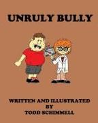 Unruly Bully