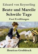 Beate und Mareile / Schwüle Tage (Großdruck)