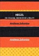 HEGEL ON IDEALISM, KNOWLEDGE & REALITY