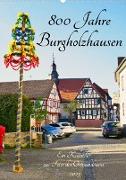 800 Jahre Burgholzhausen. Ein Kalender zur Feier des Ortsjubiläums 2023 (Wandkalender 2023 DIN A2 hoch)