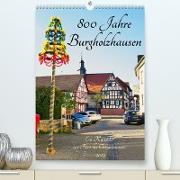 800 Jahre Burgholzhausen. Ein Kalender zur Feier des Ortsjubiläums 2023 (Premium, hochwertiger DIN A2 Wandkalender 2023, Kunstdruck in Hochglanz)