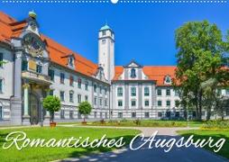 Romantisches Augsburg (Wandkalender 2023 DIN A2 quer)