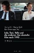 Lola, Toni, Yella und die anderen: Der deutsche Film nach 1990