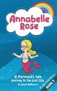 Annabelle Rose - A Mermaids tale, Journey to the lost city