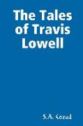The Tales of Travis Lowell