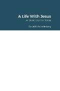 A Life With Jesus