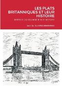 LES PLATS ANGLAIS ET LEUR HISTOIRE ENGLISH DISHES AND THEIR HISTORY