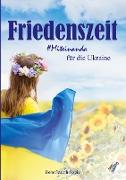 Friedenszeit - Miteinanda für die Ukraine