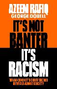 It’s Not Banter, It’s Racism