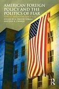 American Foreign Policy and the Politics of Fear