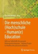 Die menschliche (Hoch)schule - Human(e) Education