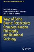 Ways of Being Bound: Perspectives from post-Kantian Philosophy and Relational Sociology