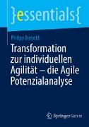 Transformation zur individuellen Agilität ¿ die Agile Potenzialanalyse