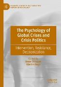 The Psychology of Global Crises and Crisis Politics