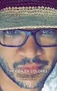 Mi Vida En Colores