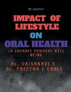 IMPACT OF LIFESTYLE ON ORAL HEALTH