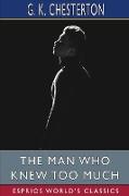 The Man Who Knew Too Much (Esprios Classics)