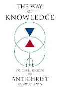 The Way of Knowledge in the Reign of Antichrist