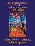 Learn Paleo Hebrew Torah Lashawam Qadash "Holy Tongue" Yasha Ahayah Bible Scriptures Aleph Tav (YASAT) Study Bible