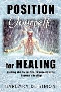 Position Yourself for Healing