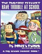 Have Trouble at School (The Bugville Critters #8, Lass Ladybug's Adventures Series)