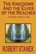 The Kingdoms and the Elves of the Reaches (Keeper Martin's Tales, Book 1)