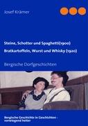 Steine, Schotter und Spaghetti (um 1900) / Bratkartoffeln, Wurst und Whisky (1920)