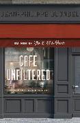 Café Unfiltered