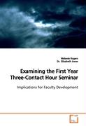 Examining the First Year Three-Contact Hour Seminar