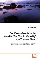 Der Kasus Genitiv in der Novelle "Der Tod in Venedig" von Thomas Mann