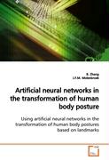 Artificial neural networks in the transformation ofhuman body posture