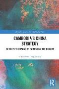 Cambodia’s China Strategy