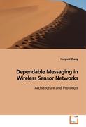 Dependable Messaging in Wireless Sensor Networks