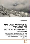 MAC LAYER AND ROUTING PROTOCOLS FOR HETEROGENEOUS ADHOC NETWORKS