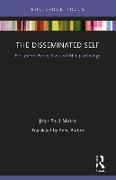 The Disseminated Self